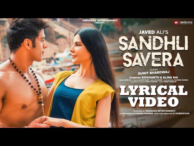 Javed Ali - Lyrical Video Sandhli Savera - Siddharth and Alina Rai - New Hindi Song 2022 - 4K Video