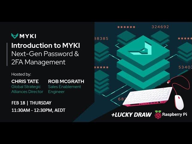 Introduction to MYKI Next-Gen Password & 2FA Management | Webinar