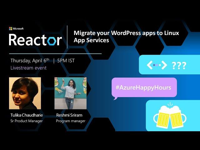 Migrate your WordPress apps to Linux App Services | #AzureHappyHours