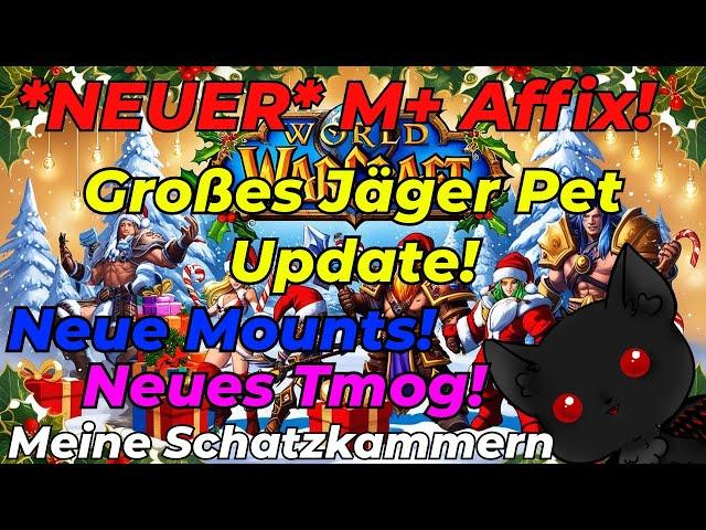 Alle infos für die neue Woche! Jäger Pet update! Neuer M+ Affix, neues Tmog und Mounts!+ meine Vault