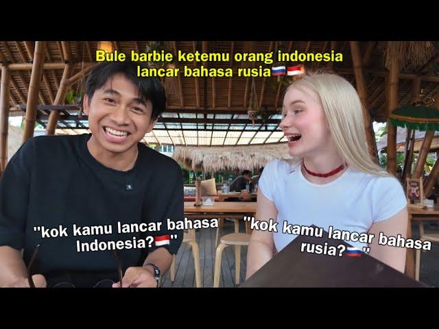 BULE BARBIE KETEMU ORANG INDONESIA YANG BISA BAHASA RUSIA?KAGET BANGET!!