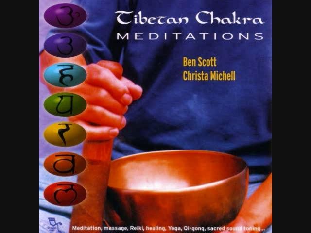 Tibetan Chakra Meditations - Ben Scott & Christa Michell ~ full album