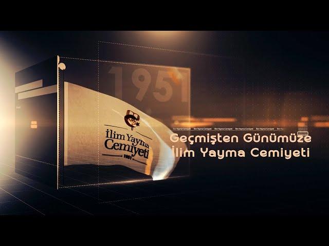 Geçmişten Günümüze İlim Yayma Cemiyeti - Bölüm 1