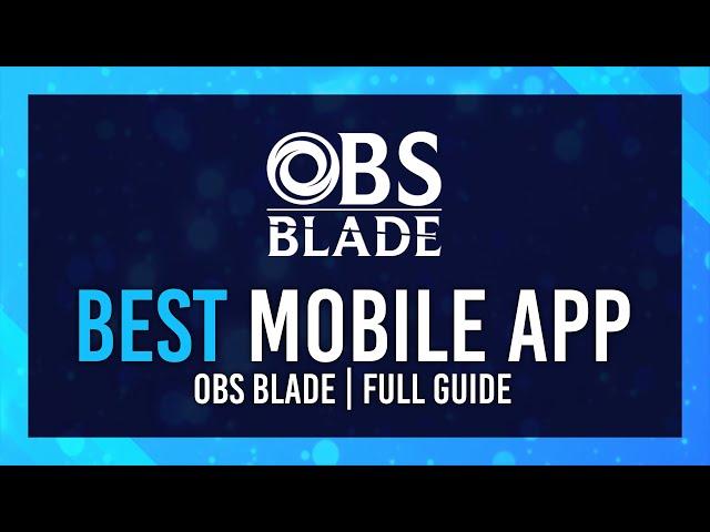 BEST OBS Remote Control app | OBS Blade Full Crash Course