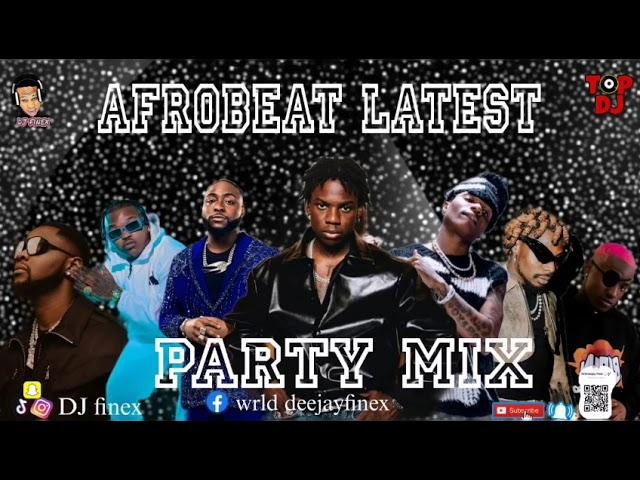 AFROBEAT MIX 2024 NAIJA  The Best and Latest Afrobeat Party mix of 2024