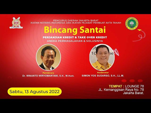 BINCANG SANTAI - PERJANJIAN KREDIT & TAKE OVER KREDIT, ANEKA PERMASALAHAN & SOLUSINYA.