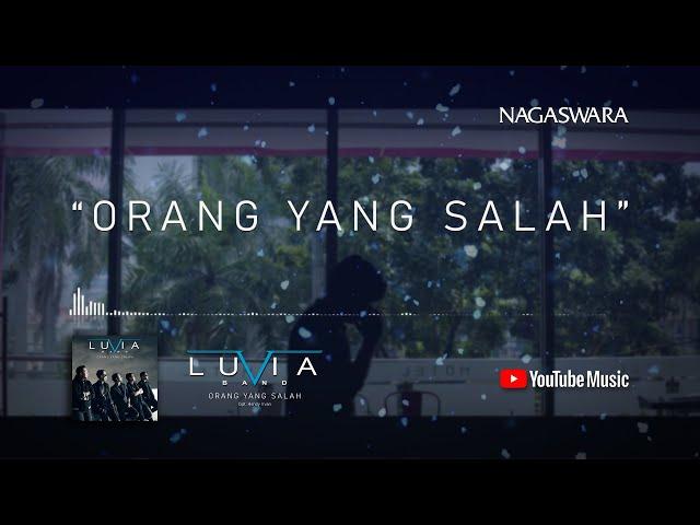 Luvia Band - Orang Yang Salah (Official Lyric Video)