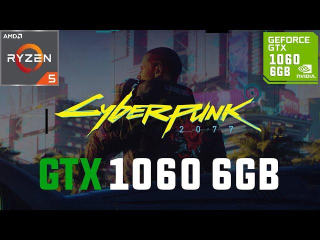 Cyberpunk 2077 GTX 1060 6GB 1080p, 900p, 720p