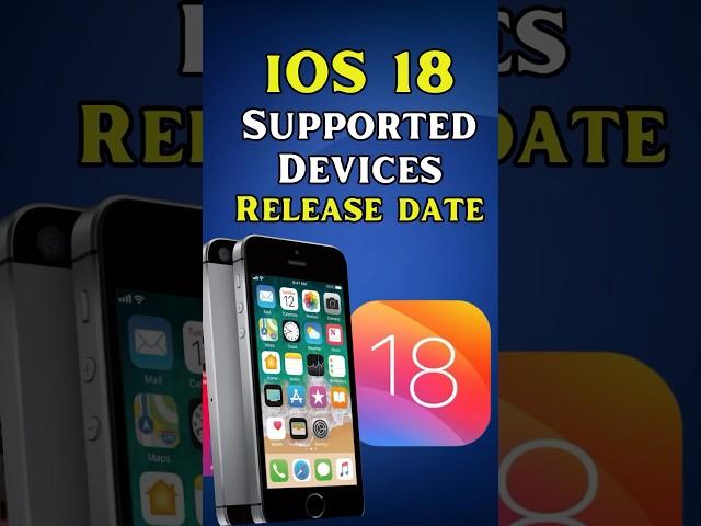 iOS 18 Release Date and Supported iPhones