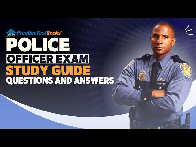 Police Officer Practice Test 2025 Preparation - Can You Pass Police Officer Exam?