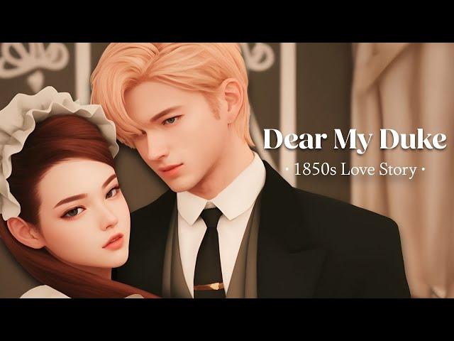 Dear My Duke  1850s | Sims 4 Love Story