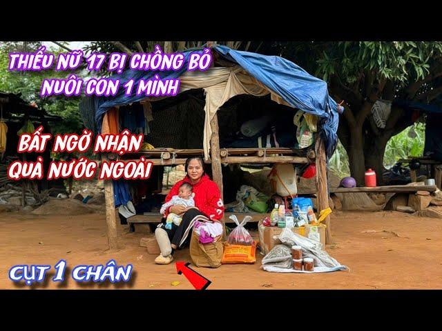 THIẾU NỮ 17 tuổi bị chồng RUỒNG BỎ nuôi con 1 mình BẤT NGỜ nhận QUÀ nước ngoài../425