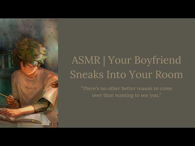 (ASMR) Your Boyfriend Sneaks Into Your Room (M4A) [Comfort] [Kisses]