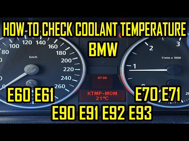 How To Check Coolant Temperature BMW E90 E91 E92 E93 E60 E61 E70 E71 E81 E82 E87 E88