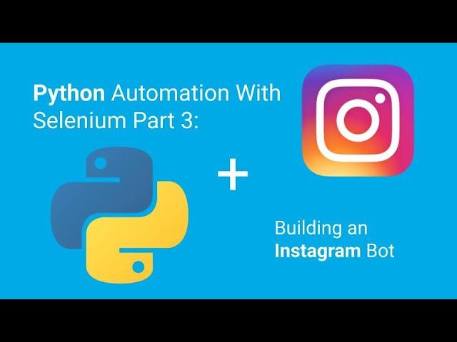 Python Automation With Selenium Tutorial | Instagram Commenting