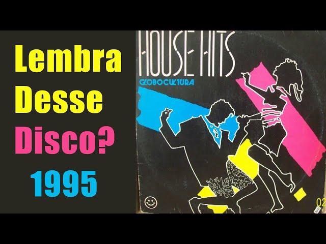 Globo Cultura House Hits (1990) Lembra desse Disco?