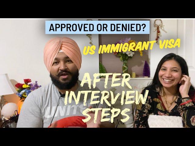 What to Do After Visa Interview ? | US Immigrant Visa Interview