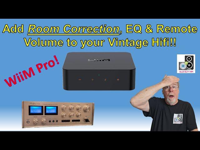 Room Correction, EQ & Volume control for your vintage gear! The WiiM Pro.  NOW $120 Prime Day sale.