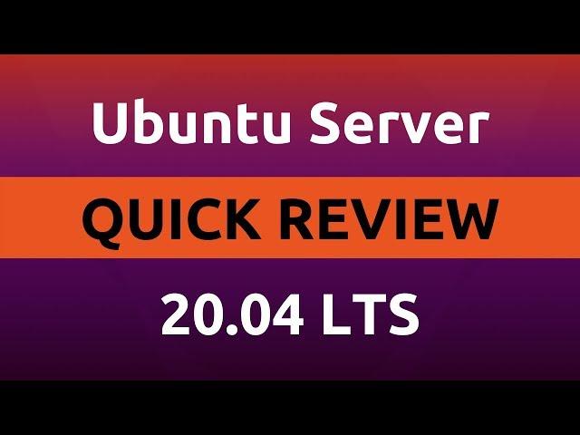 Ubuntu Server 20.04 LTS Review | Installation | First Thoughts