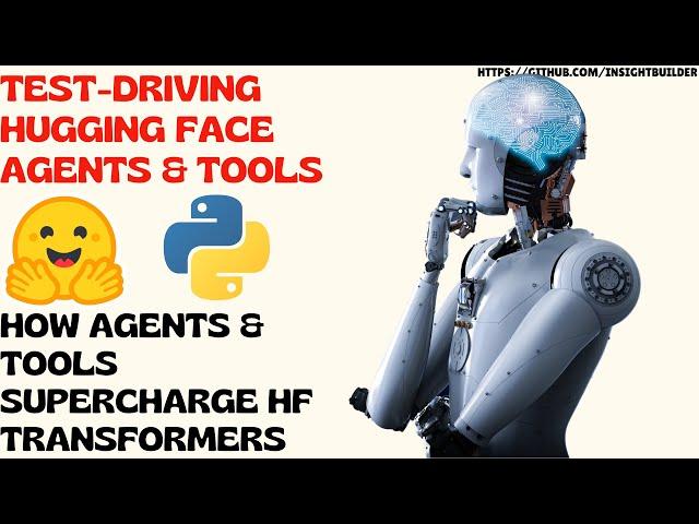 Test Driving Huggingface Agents & Tools:How Agents & Tools Supercharge Transformers