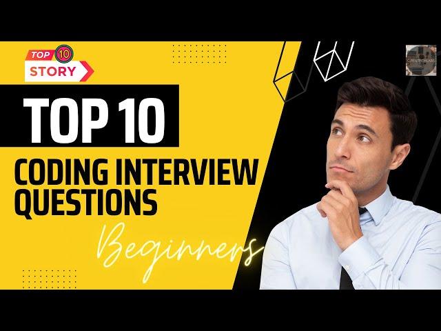 Top 10 Coding Interview Questions for Beginners | OpenTechLabs