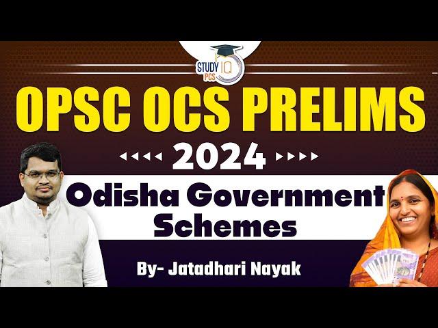 OPSC OCS Prelims 2024 | Odisha Government Schemes | By Jatadhari Sir | StudyIQ PCS