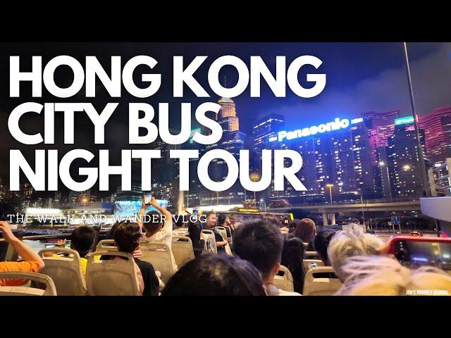 HONG KONG CITY BUS NIGHT TOUR 4K 60FPS