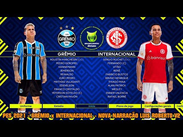 PES 2021 - GRÊMIO x INTERNACIONAL - NOVA NARRAÇÃO LUIS ROBERTO V2 - PATCH BMPES 12.0 BETA - 4K