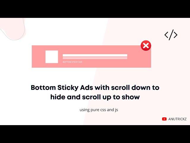 bottom ads with scroll down to hide and up to show | How to Add Bottom Sticky Ads in Blogger