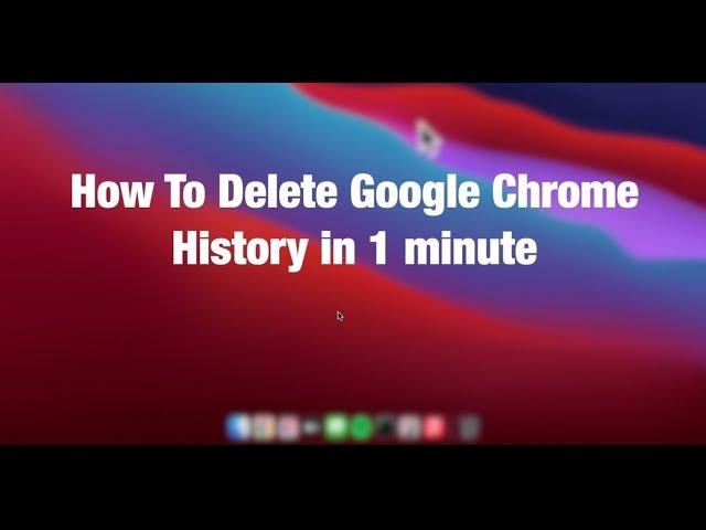 How to Clear Chrome History on Mac and Windows in 1 Minute | Shortcut Method