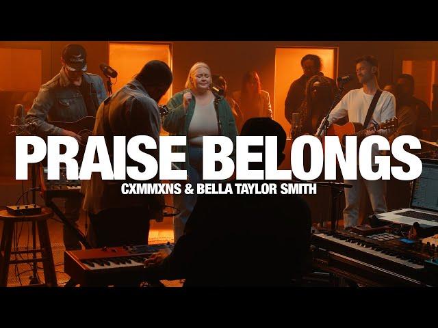 CXMMXNS & BELLA TAYLOR SMITH - Praise Belongs: Song Session