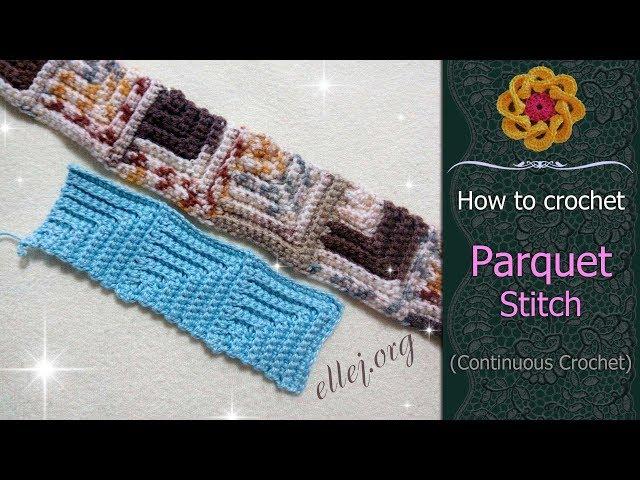  Continuous Crochet • Parquet Crochet Stitch • Free crochet tutorial & Chart • ellej.org