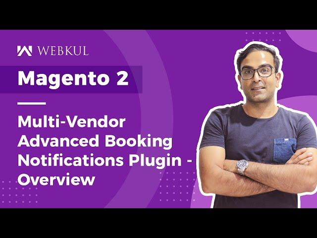 Magento 2 Multi Vendor Advanced Booking Notification Plugin - Overview