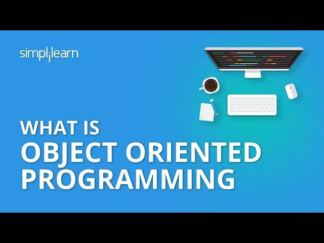 What is Object Oriented Programming | Java Tutorial | Java Training Videos | Simplilearn