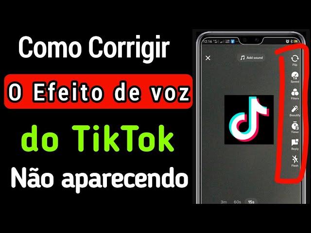 Como corrigir o efeito de voz do Tiktok não aparecendo || Como Adicionar Efeitos De Voz No Tiktok