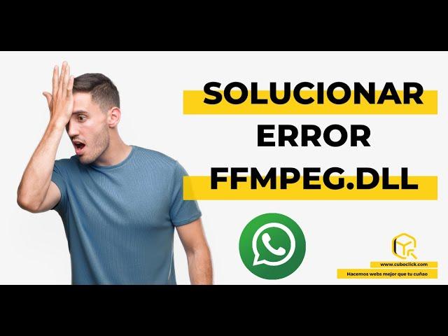 🟢 Cómo solucionar  error FFMPEG.DLL en WhatsApp de Escritorio | 2021