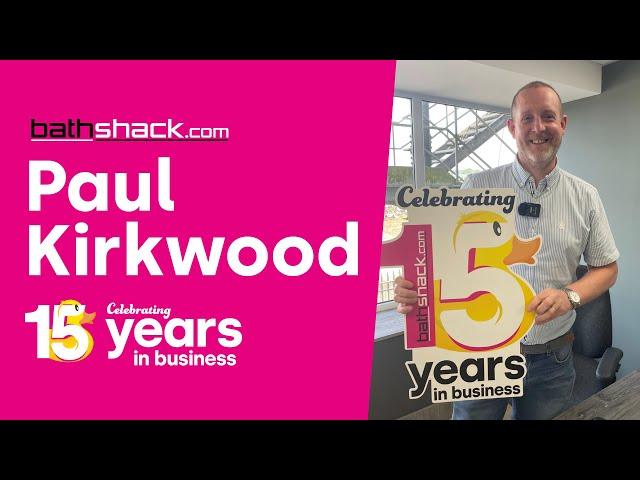 Paul Kirkwood Q&A | 15th Anniversary | Bathshack