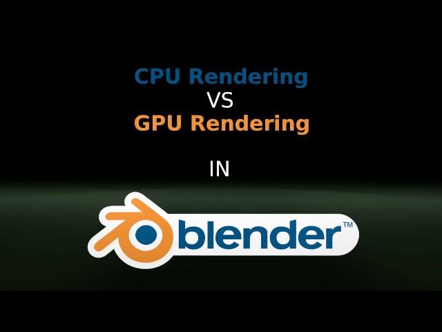 CPU vs GPU in Blender Rendering