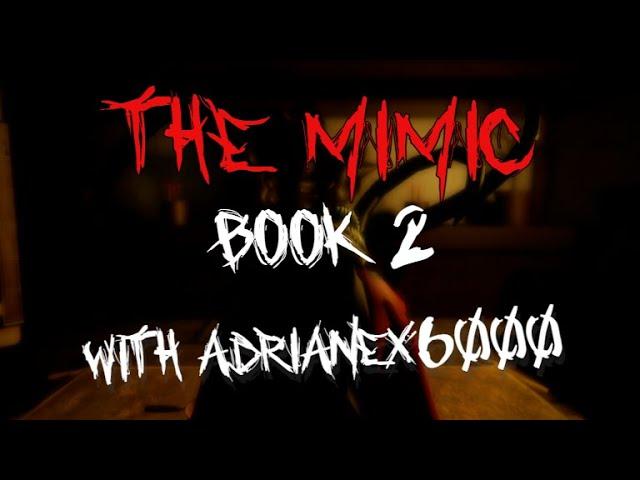 BOOK 2 with Hall of Famer Adrianex6000! | The Mimic - Roblox