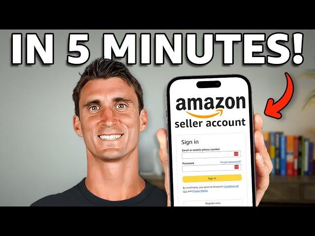 How to Set Up an Amazon Seller Account in 5 Minutes