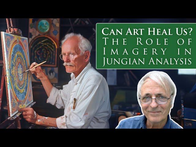 Can Art Heal Us? The Role of Imagery in Jungian Analysis