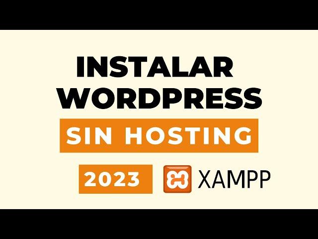 Instalar WordPress en mi PC con Xampp 2023