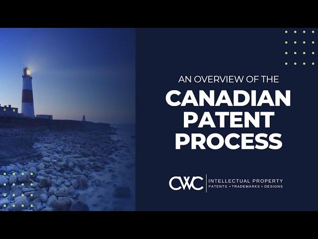 An Overview of the Canadian Patent Process Overview