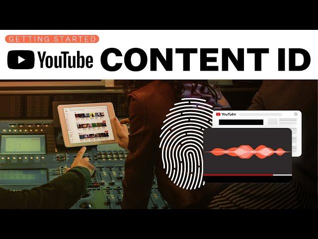 Everything You Need to Know About YouTube Content ID