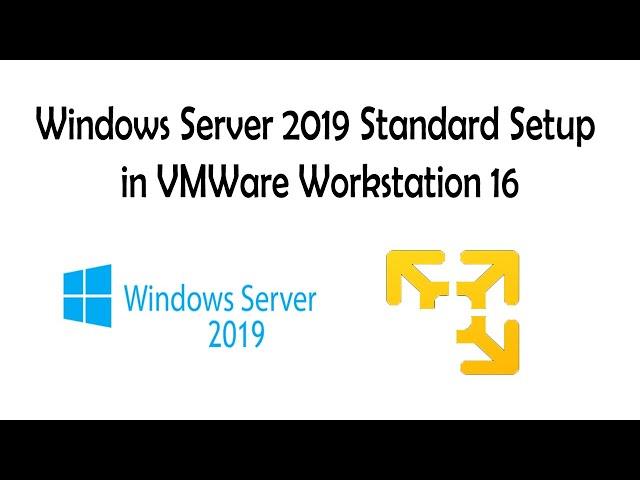 Windows Server 2019 Standard Setup in VMWare Workstation 16