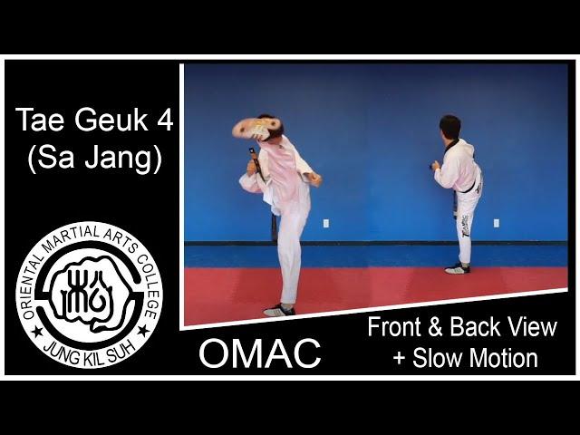 Tae Geuk  4 (Sa Jang)  - Front and Back View + Slow Motion | OMAC Taekwondo