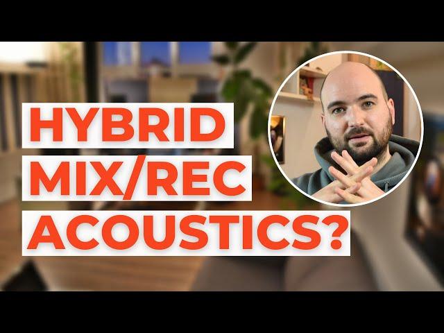 Hybrid Studio: How to combine mixing & recording acoustics in a home studio - AcousticsInsider.com