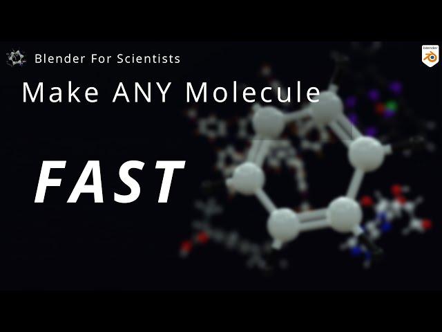 Blender for Scientists - Make ANY Molecule FAST