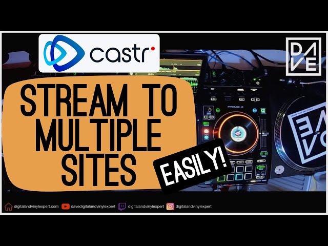 Stream to multiple sites EASILY - using CASTR