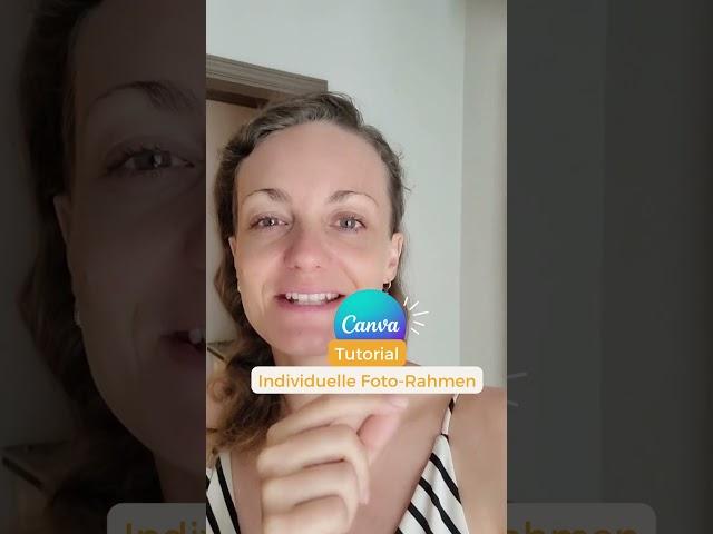 Canva-Tutorial: Individuelle Foto-Rahmen in Canva erstellen